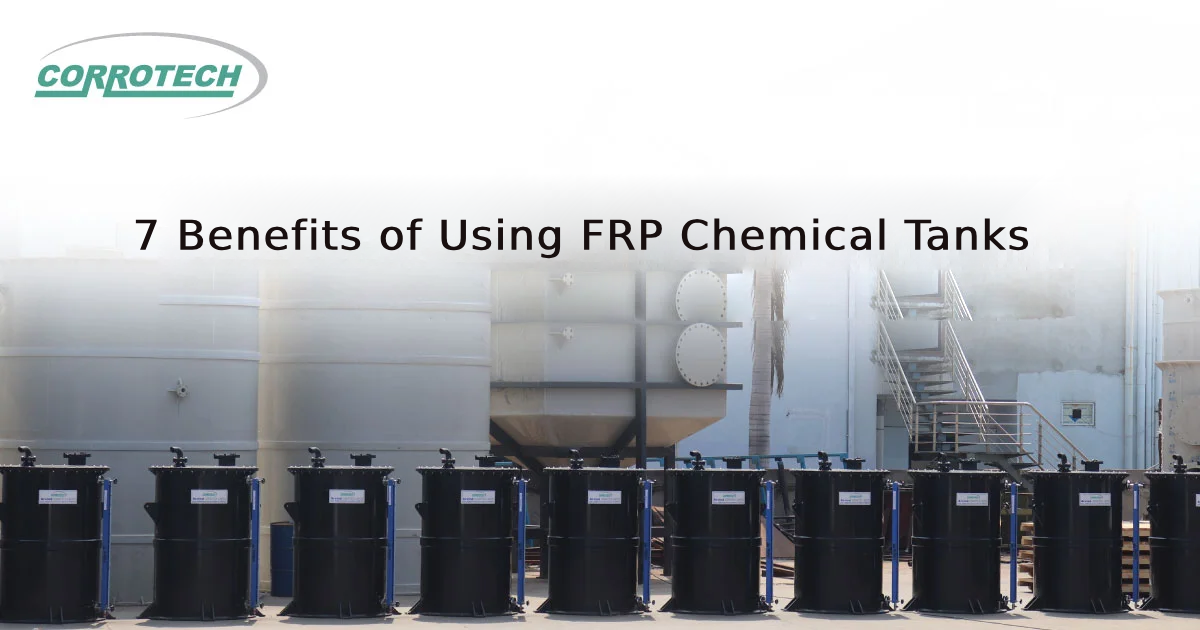 7 Benefits of Using FRP Chemical Tanks